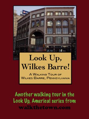 cover image of A Walking Tour of Wilkes-Barre, Pennsylvania